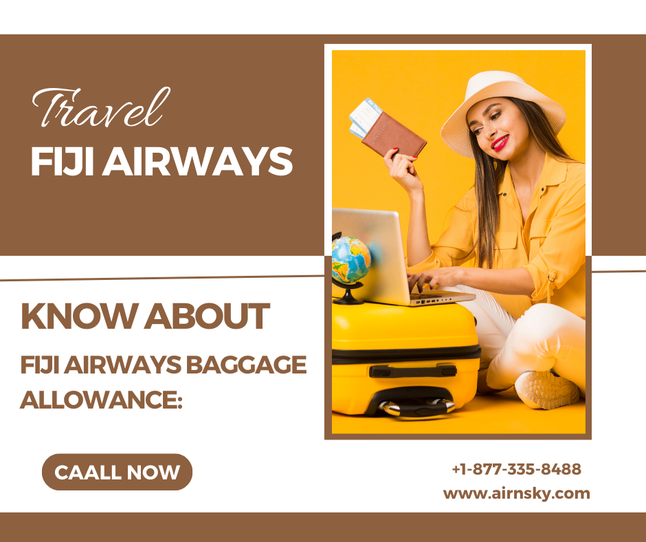 Fiji Airways baggage allowance | +1-877-335-8488