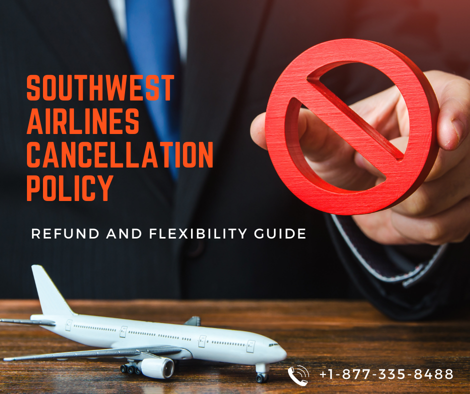 Southwest Airlines Cancellation Policy: Refund and Flexibility Guide | Medium