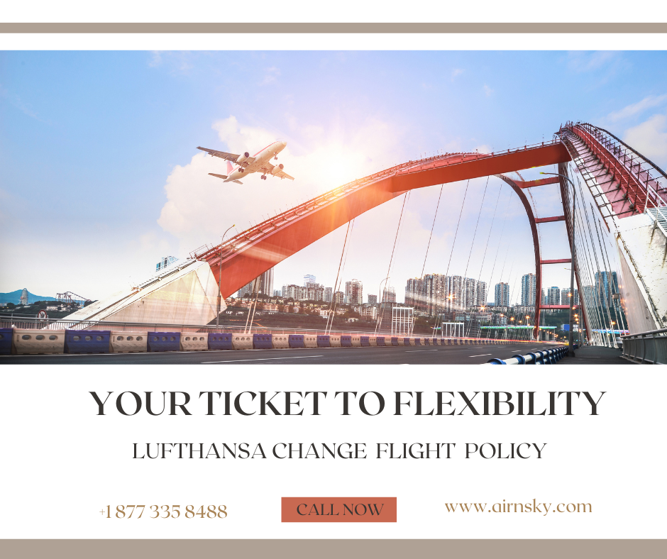 Lufthansa Change Flight Policy |  +1-877-335-8488