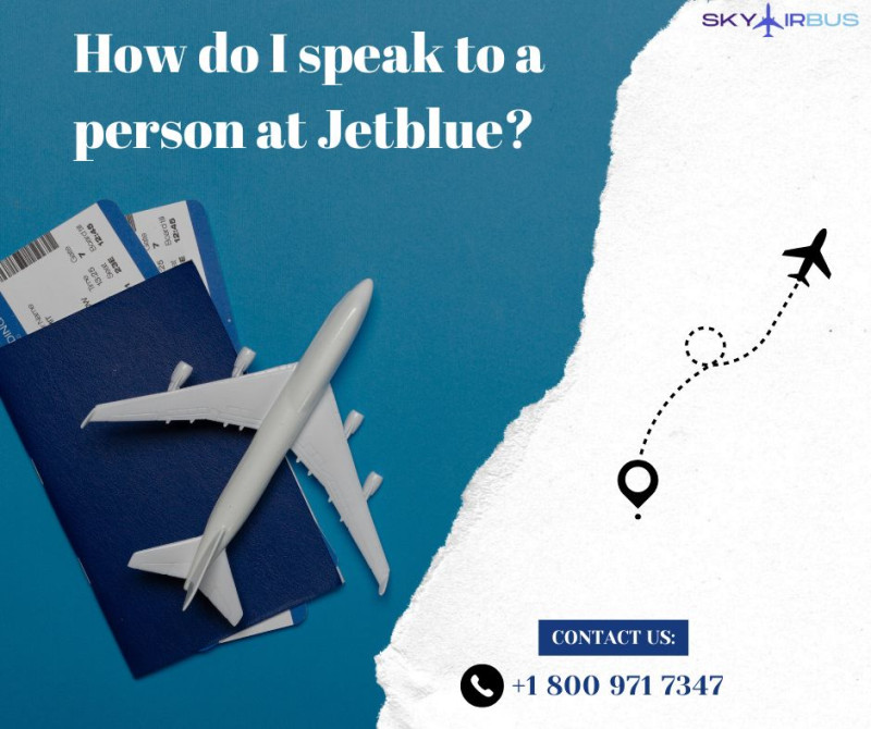 How do I talk to a live person at Jetblue? | Skyairbus: michaelrodgers5 — LiveJournal