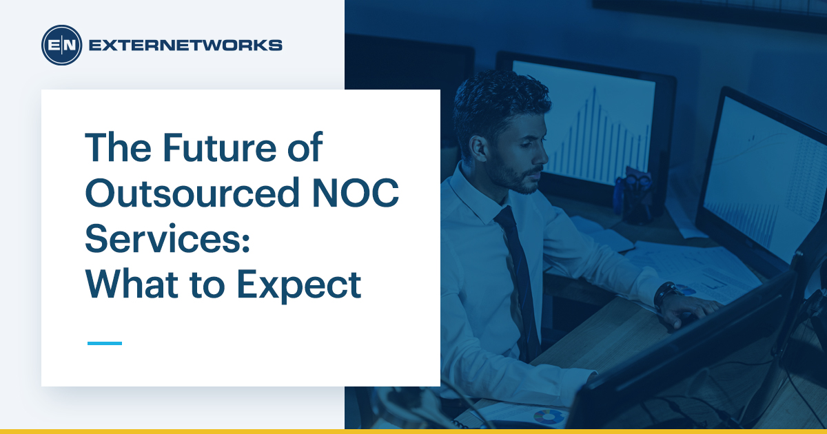 The Future of Outsourced NOC Services: What to Expect