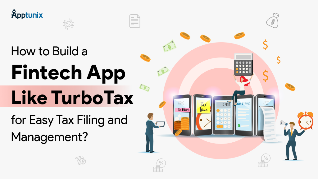 How to Build a Fintech App Like TurboTax in 8 Easy Steps