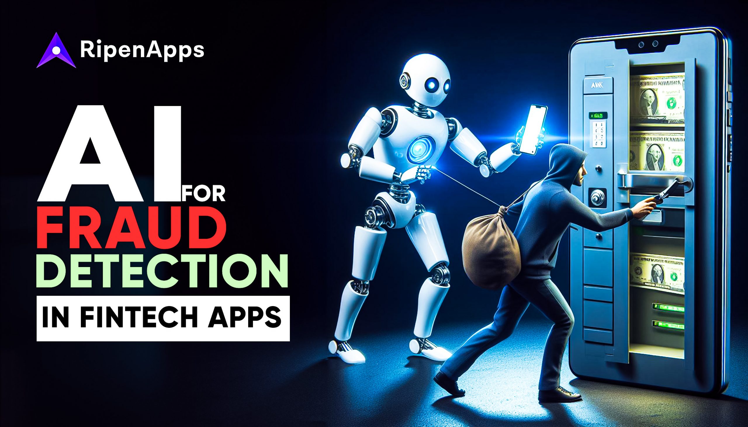 Leveraging AI For Fraud Detection And Prevention In FinTech Apps