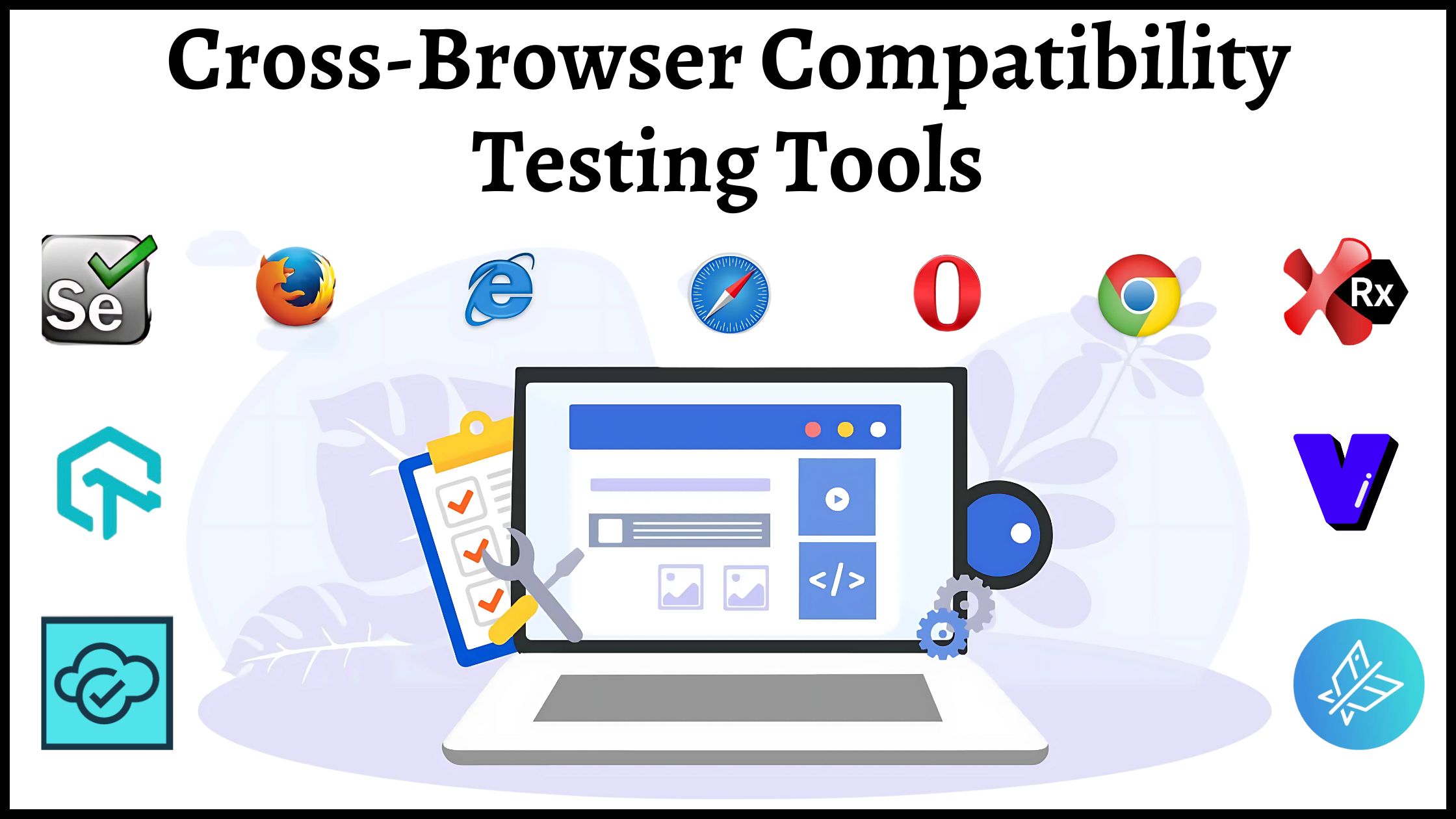 Top Ten Cross-Browser Compatibility Testing Tool