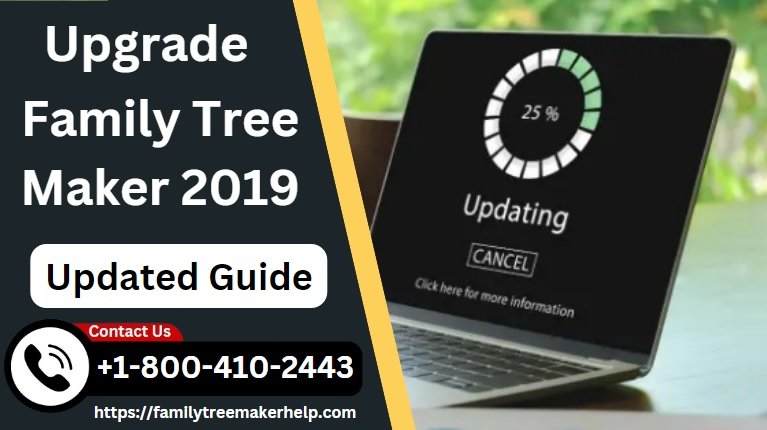 Ultimate Updated Guide To Upgrade Family Tree Maker 2019