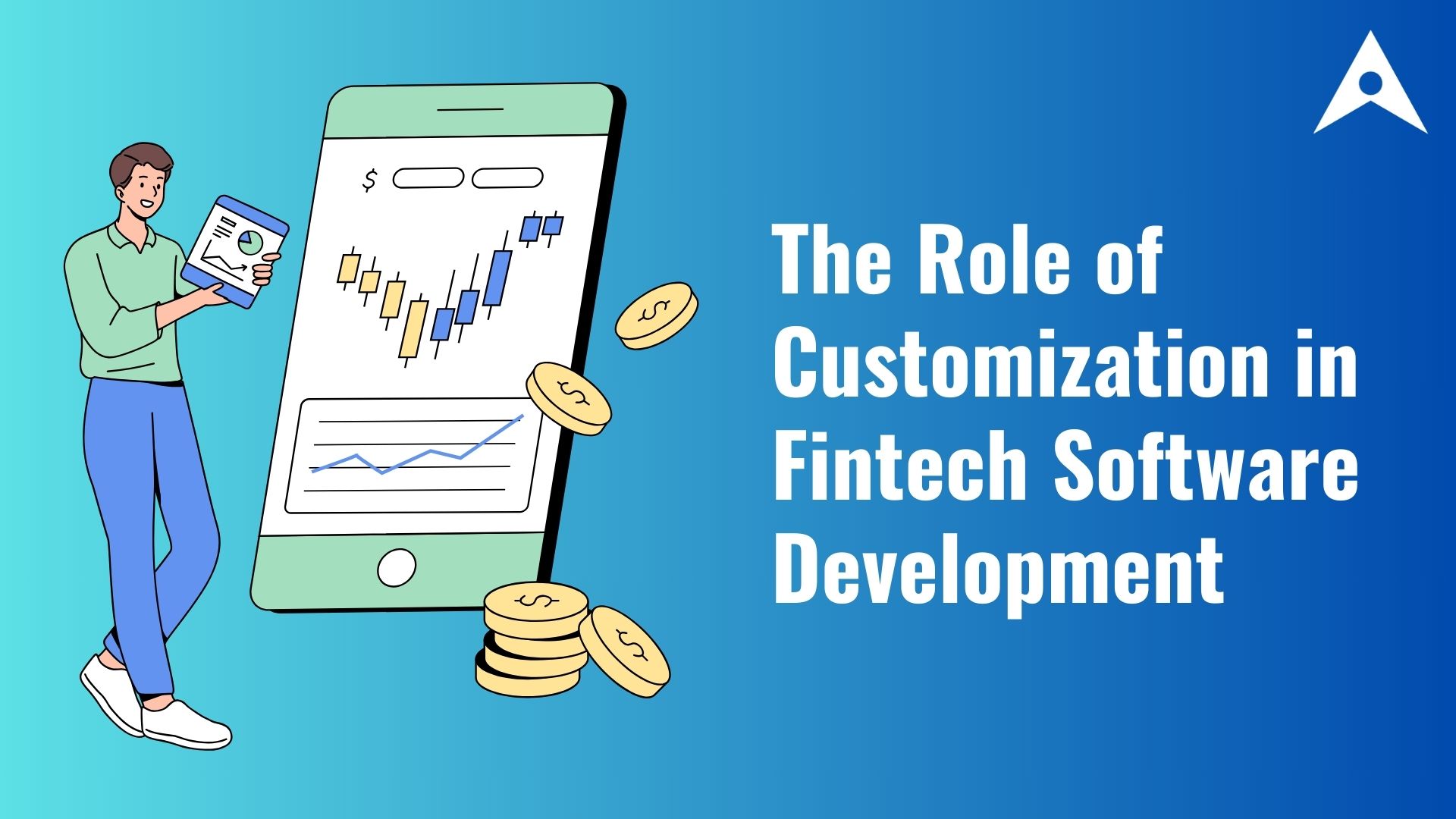 The Role of Customization in Fintech Software Development – Mobile App Development