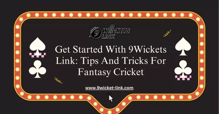 Get Started with 9Wickets Link: Tips and Tricks for Fantasy Cricket Success PowerPoint Presentation - ID:13680988