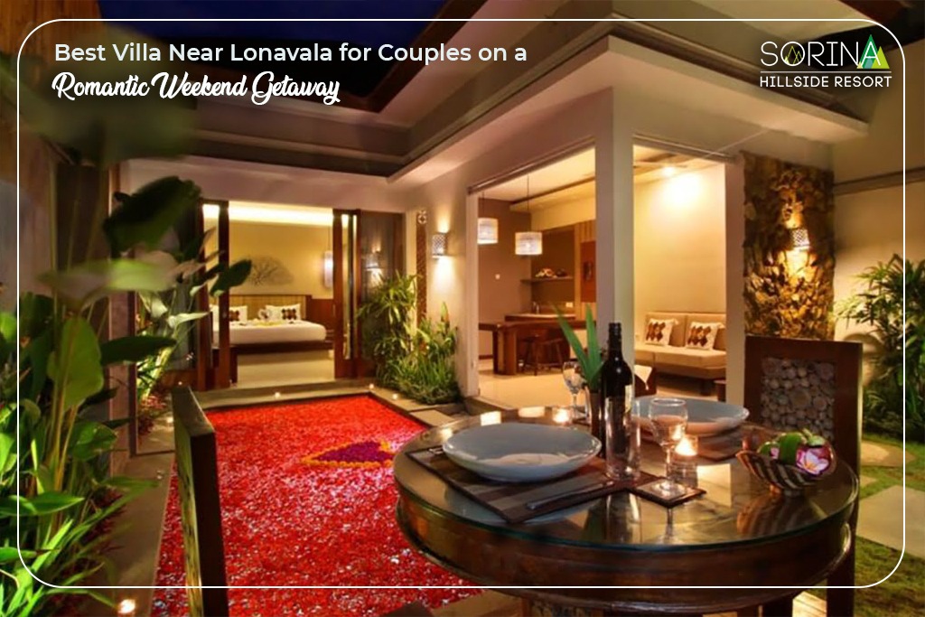 Escape the Ordinary Best Villa Near Lonavala for Couples on a Romantic Weekend Getaway