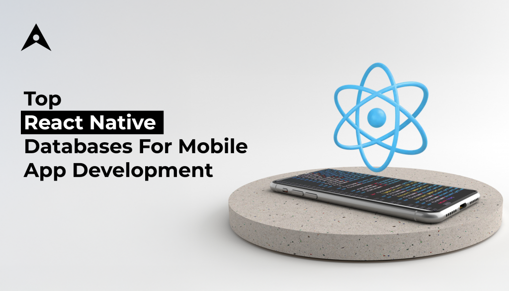 Top React Native Databases For Mobile App Development