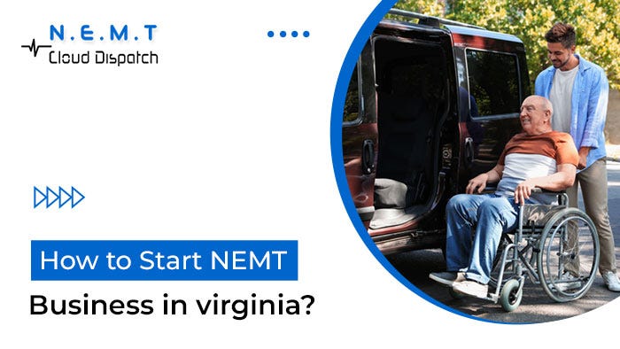 How to Start Non-Emergency Medical Transportation in Virginia? | by NEMT Cloud Dispatch | Nov, 2024 | Medium