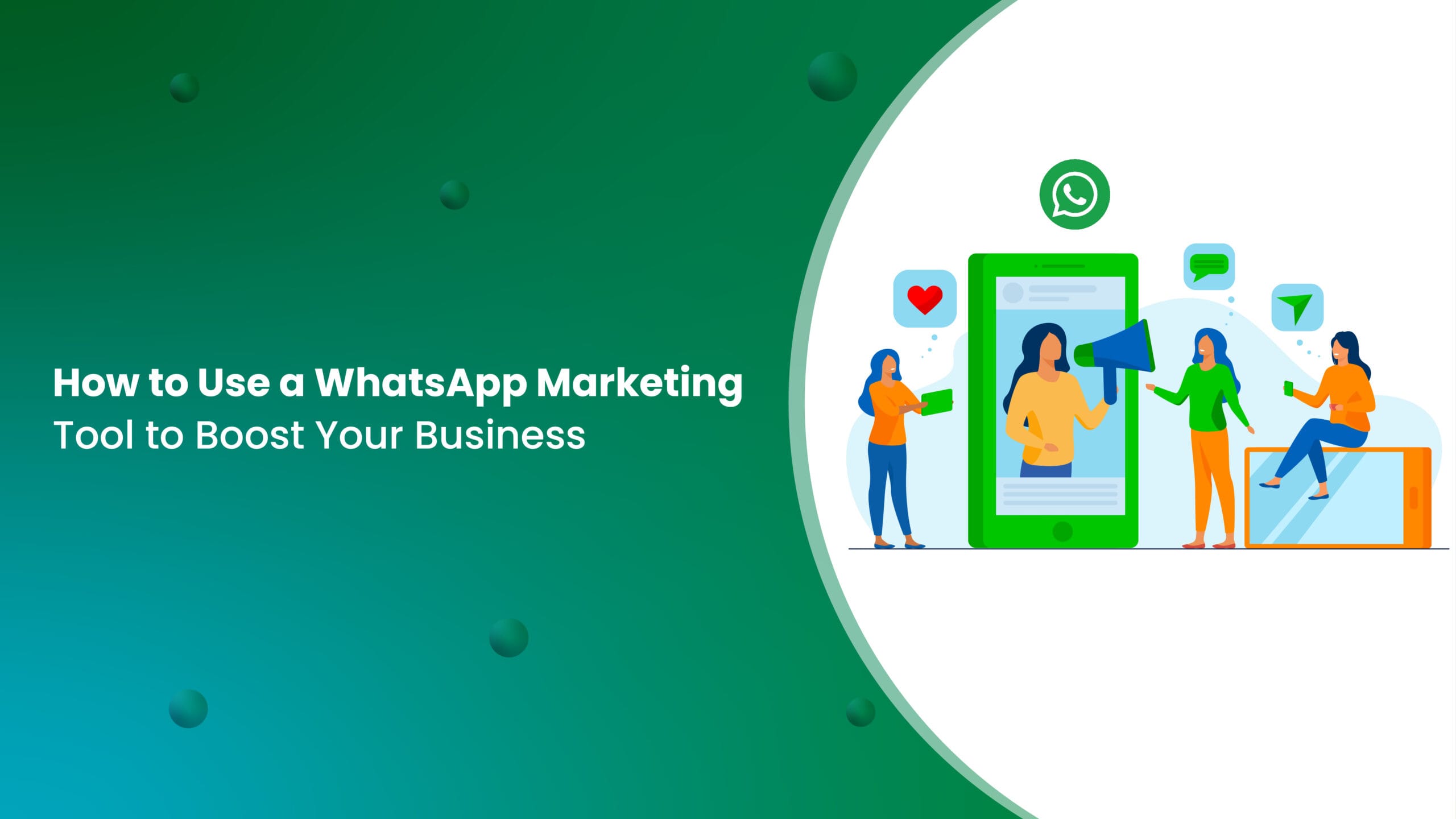 Best WhatsApp Marketing Tool to Reach More Customers