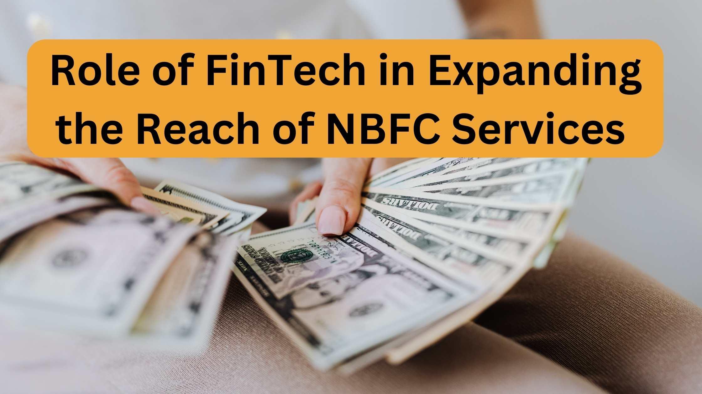 Role of FinTech in Expanding the Reach of NBFC Services  | Cladsocial