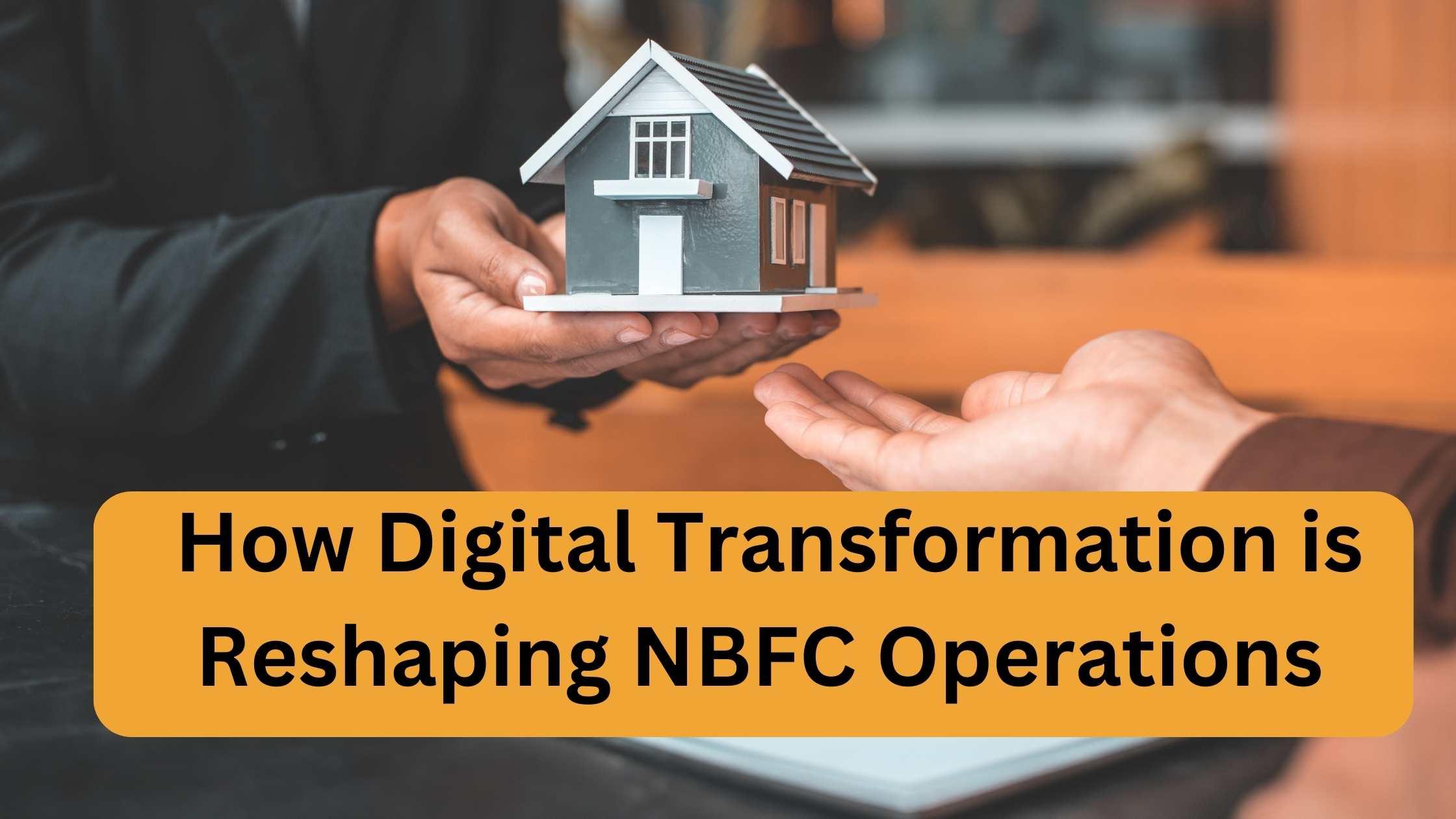 How Digital Transformation is Reshaping NBFC Operations  | Cladsocial