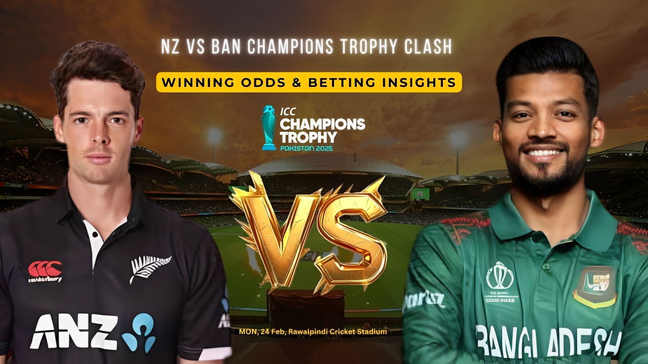 NZ vs BAN Champions Trophy Clash | Odds & Betting Insights