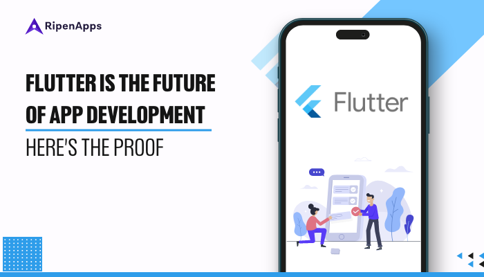 8 Reasons Why Flutter is the Future of App Development
