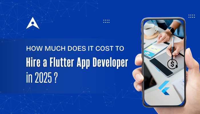 How Much Does It Cost to Hire a Flutter App Developer in 2025? – App Development World