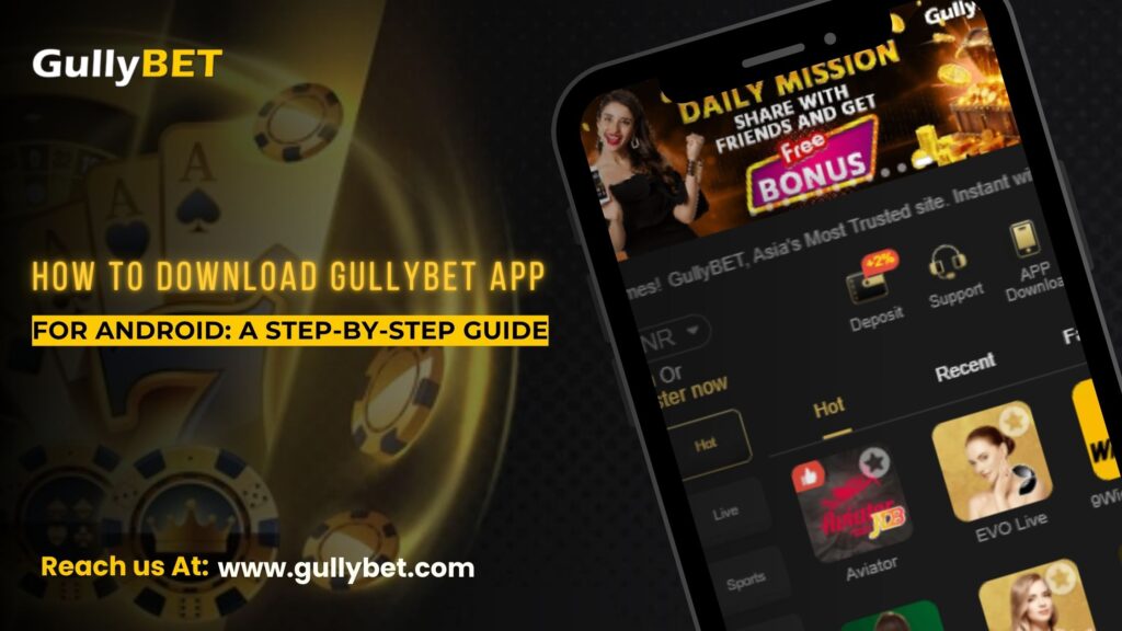 How To Download GullyBET App For Android | A Complete Guide