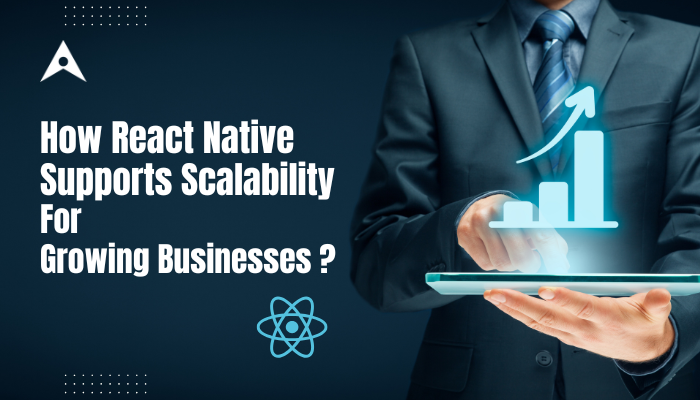 How React Native Supports Scalability for Growing Businesses? | by Vaibhav Sharma | Mar, 2025 | Medium