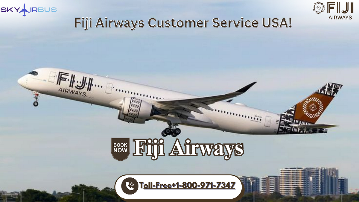Need Immediate Help? Call Fiji Airways Phone Number! | by Sylvie Johnson | May, 2025 | Medium