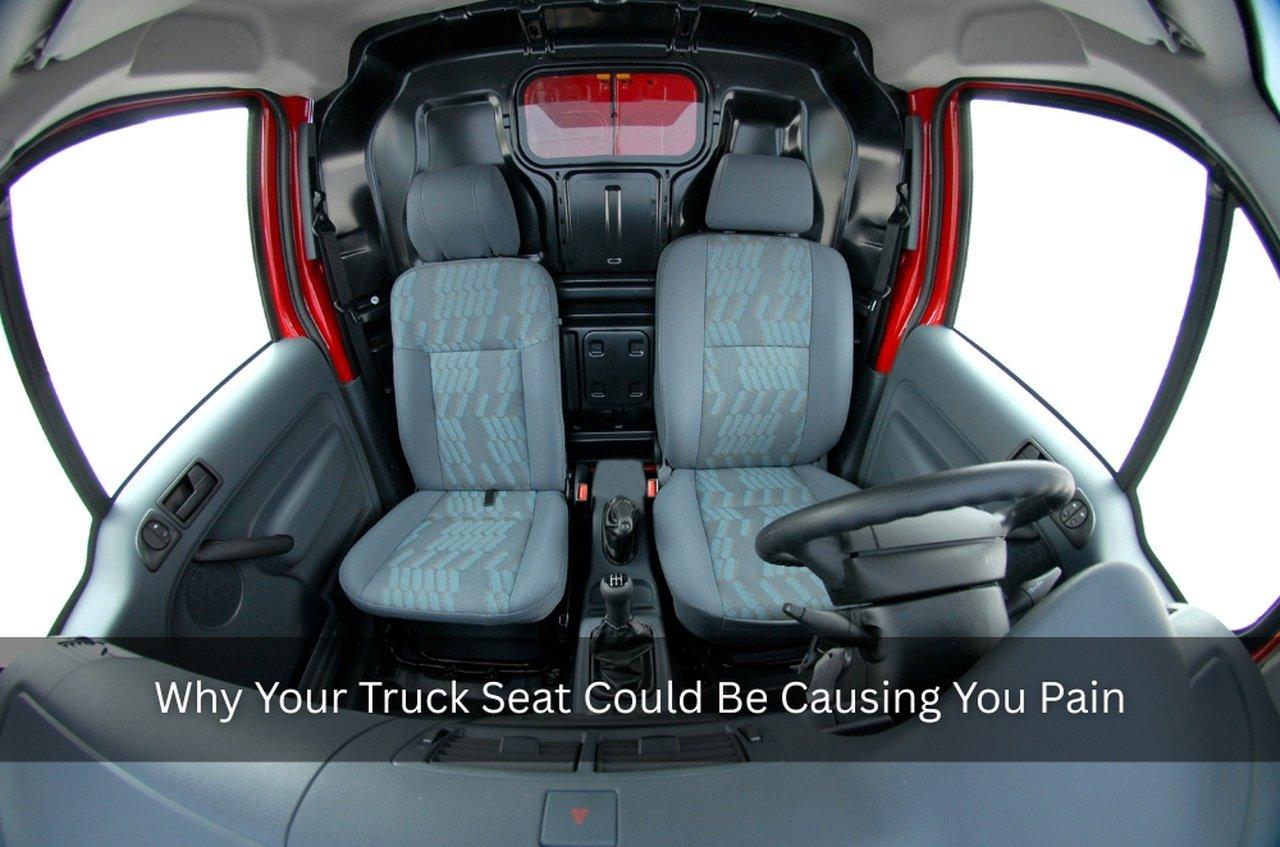 Why Your Truck Seat Could Be Causing You Pain | Articles | Merry Constatius | Gan Jing World - Technology for Humanity | Video & Movie Streaming