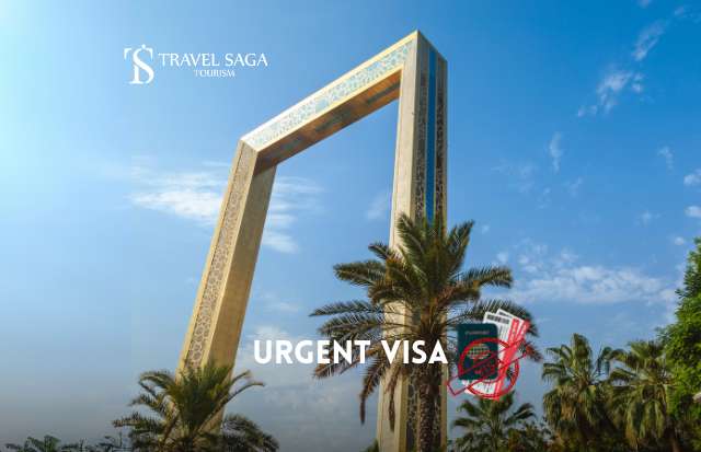 Dubai Visa Urgent Application - Get Approval in 6 Hours with Travel Saga Tourism