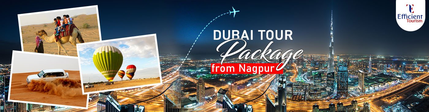 Dubai Tour Package from Nagpur - Get Best Offer