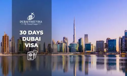 30 Days Dubai Visa | 30 Days Visit Visa Dubai
