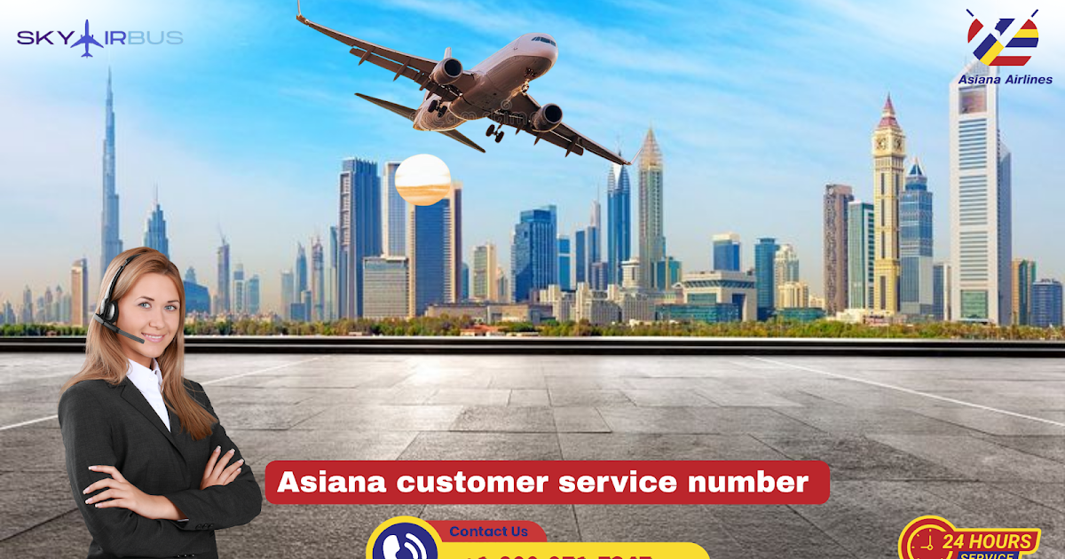 how to contact asiana airlines customer service? Talk with Us!