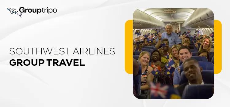 How to Get an Instant Quote for Southwest Airlines Group Travel? |...