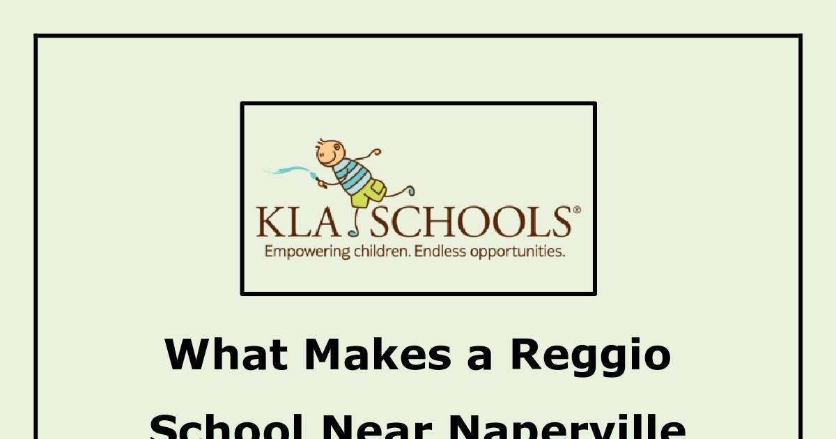 What Makes a Reggio School Near Naperville West Different from Traditional Preschools