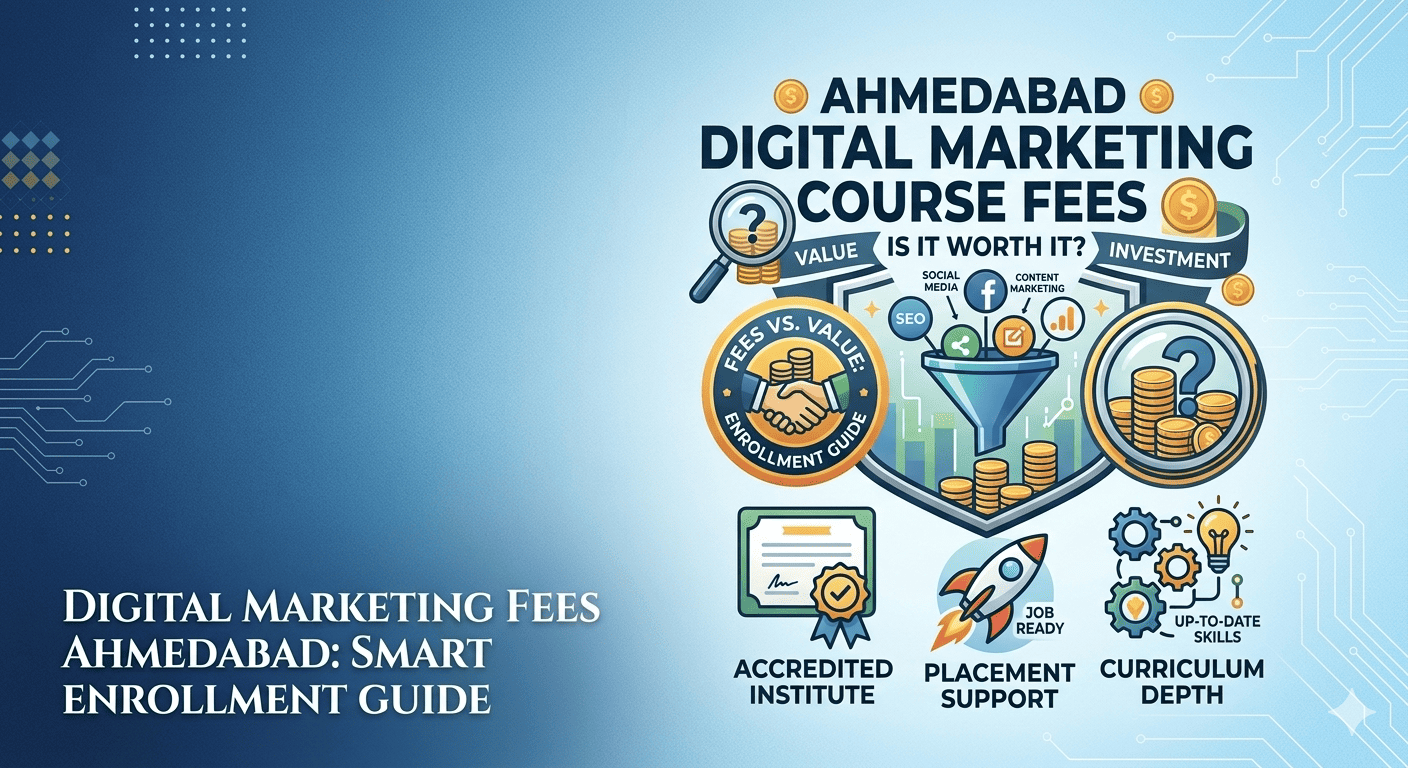 Digital Marketing Course Fees in Ahmedabad – Full Guide 2026