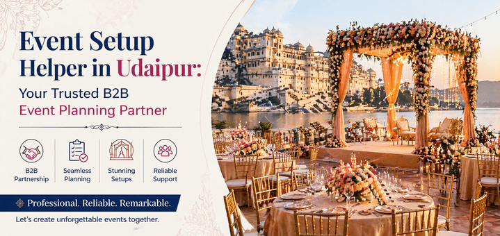 Event Setup Helper in Udaipur | B2B Event Planner in Udaipur | Decor Destination