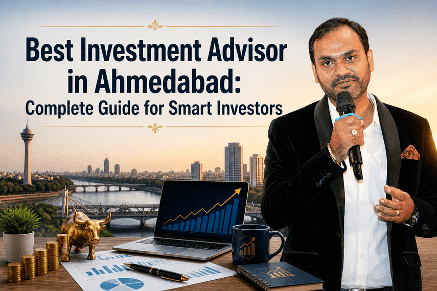 Best Investment Advisor in Ahmedabad | Smart Investor Guide