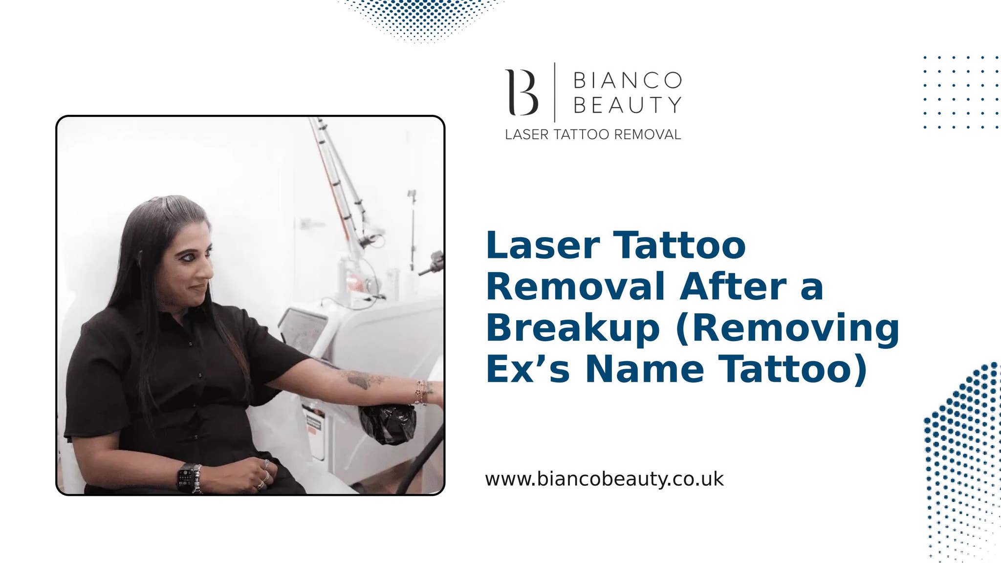 Laser Tattoo Removal After a Breakup (Removing Ex’s Name Tattoo) by Bianco Beauty - Issuu