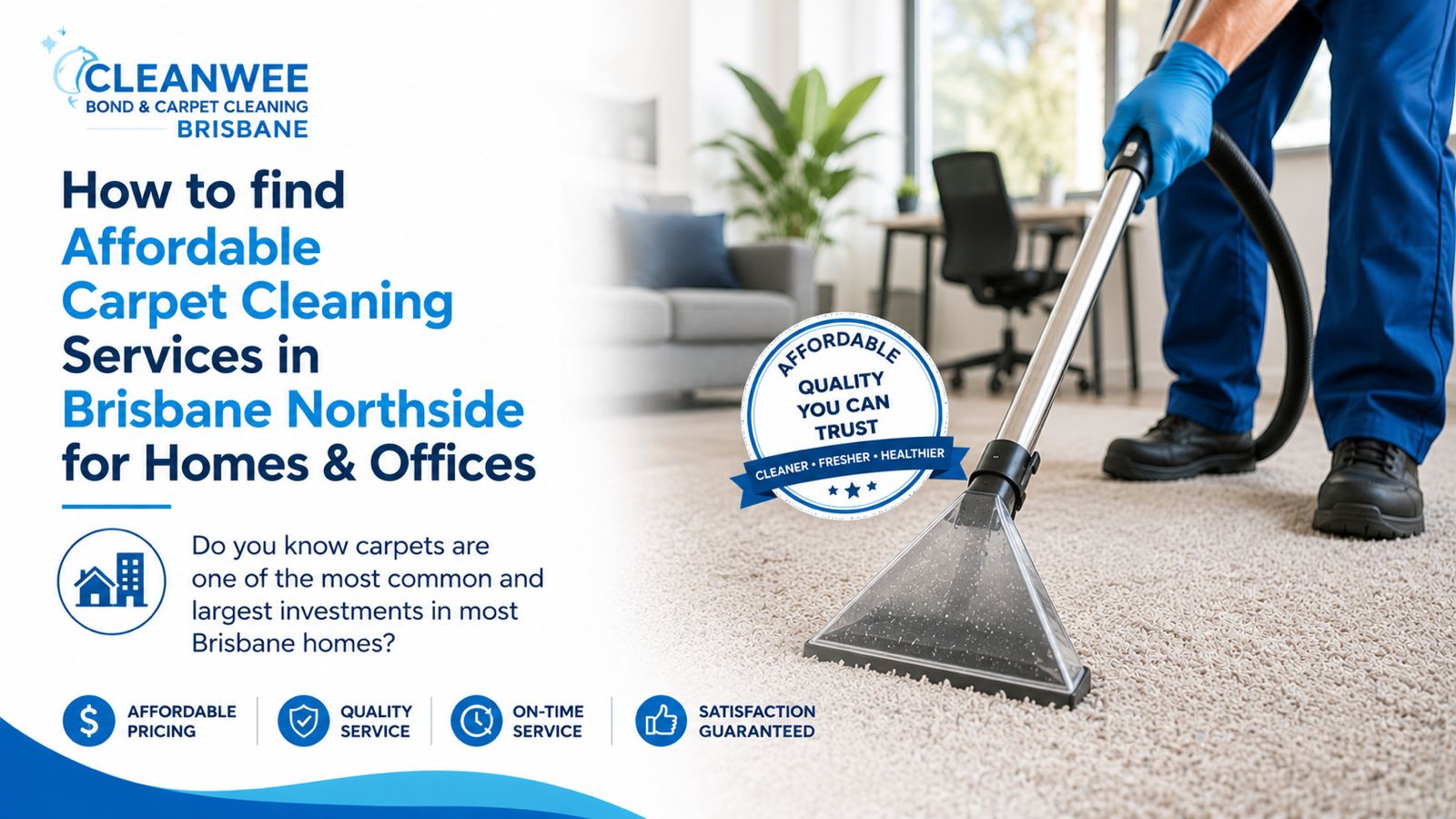 Affordable Carpet Cleaning Brisbane Northside | Expert Tips