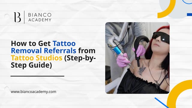 How to Get Tattoo Removal Referrals from Tattoo Studios (Step-by-Step Guide) | PPTX