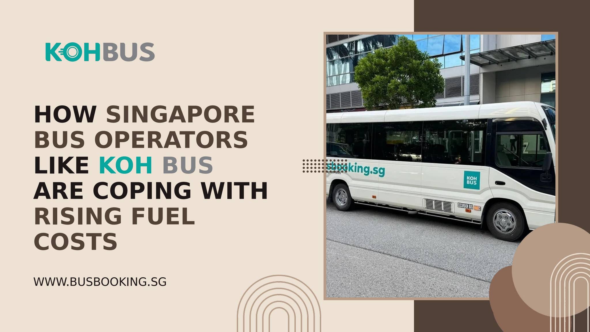 How Singapore Bus Operators Like Koh Bus Are Coping with Rising Fuel Costs by Koh Bus Transport Service Pte Ltd - Issuu