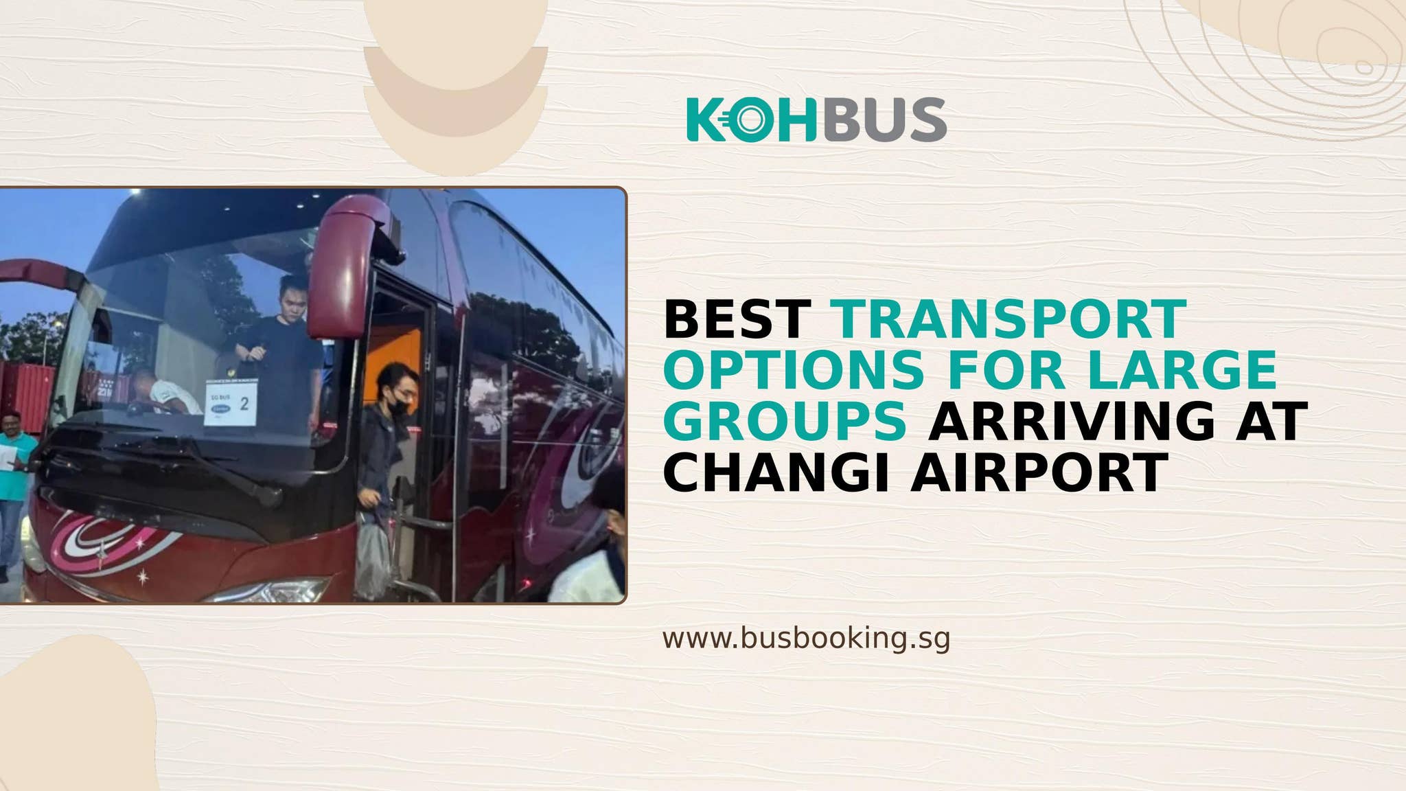 Best Transport Options for Large Groups Arriving at Changi Airport by Koh Bus Transport Service Pte Ltd - Issuu