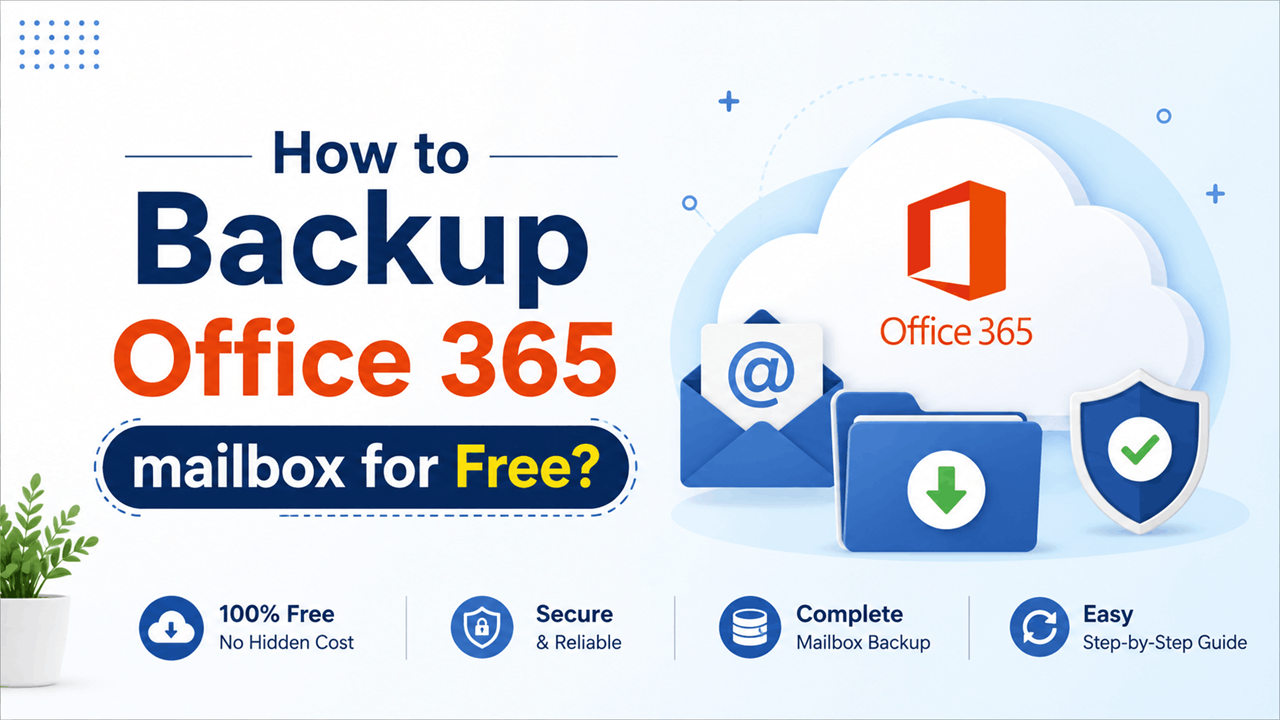 How to Backup Office 365 mailbox for Free?