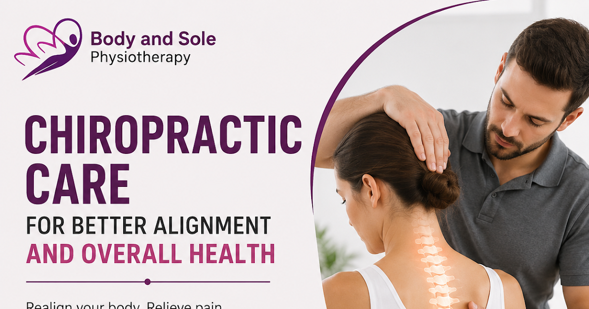 Chiropractic Care for Better Alignment and Overall Health