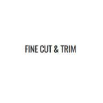 Fine Cut And Trim