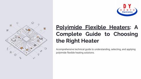 Polyimide Flexible Heaters: Benefits, Uses & Applications